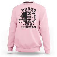 Proud Mom Of A Lineman Sweatshirt Football Fan Gift For Women - Wonder Print Shop
