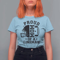 Proud Mom Of A Lineman T Shirt For Women Football Fan Gift For Women - Wonder Print Shop
