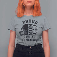 Proud Mom Of A Lineman T Shirt For Women Football Fan Gift For Women - Wonder Print Shop