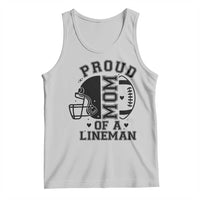 Proud Mom Of A Lineman Tank Top Football Fan Gift For Women - Wonder Print Shop