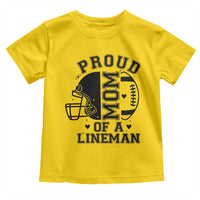 Proud Mom Of A Lineman Toddler T Shirt Football Fan Gift For Women - Wonder Print Shop