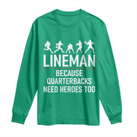 Lineman Because Quarterbacks Need Heroes Long Sleeve Shirt Football Player Gift - Wonder Print Shop