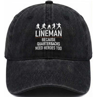 Lineman Because Quarterbacks Need Heroes Washed Cotton Baseball Cap Football Player Gift