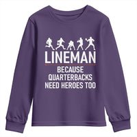 Lineman Because Quarterbacks Need Heroes Youth Sweatshirt Football Player Gift - Wonder Print Shop