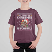 All I Want For Christmas Is Football T Shirt For Kid Funny Sport Ugly Christmas - Wonder Print Shop