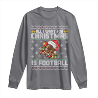 All I Want For Christmas Is Football Long Sleeve Shirt Funny Sport Ugly Christmas - Wonder Print Shop