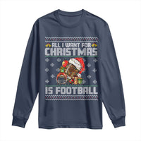 All I Want For Christmas Is Football Long Sleeve Shirt Funny Sport Ugly Christmas - Wonder Print Shop