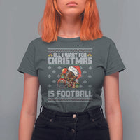 All I Want For Christmas Is Football T Shirt For Women Funny Sport Ugly Christmas - Wonder Print Shop
