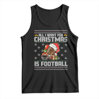 All I Want For Christmas Is Football Tank Top Funny Sport Ugly Christmas - Wonder Print Shop