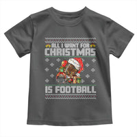 All I Want For Christmas Is Football Toddler T Shirt Funny Sport Ugly Christmas - Wonder Print Shop
