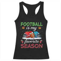 Football Is My Favorite Season Racerback Tank Top Christmas Holiday Sports Gift - Wonder Print Shop
