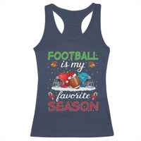 Football Is My Favorite Season Racerback Tank Top Christmas Holiday Sports Gift - Wonder Print Shop