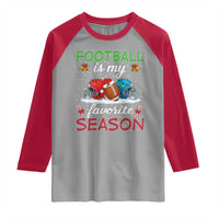 Football Is My Favorite Season Raglan Shirt Christmas Holiday Sports Gift - Wonder Print Shop