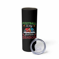 Football Is My Favorite Season Skinny Tumbler Christmas Holiday Sports Gift - Wonder Print Shop