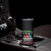 Football Is My Favorite Season Skinny Tumbler Christmas Holiday Sports Gift - Wonder Print Shop