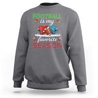 Football Is My Favorite Season Sweatshirt Christmas Holiday Sports Gift - Wonder Print Shop
