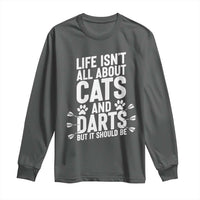 Life Is Not All Cats And Darts But It Should Be Long Sleeve Shirt Cat Lover Dartist Gift - Wonder Print Shop