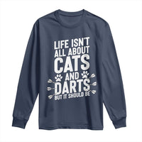 Life Is Not All Cats And Darts But It Should Be Long Sleeve Shirt Cat Lover Dartist Gift - Wonder Print Shop