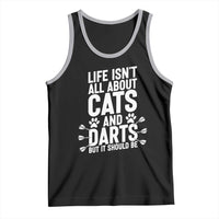 Life Is Not All Cats And Darts But It Should Be Tank Top Cat Lover Dartist Gift - Wonder Print Shop