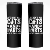 Life Is Not All Cats And Darts But It Should Be Skinny Tumbler Funny Dartist Gift - Wonder Print Shop