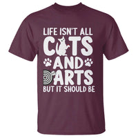 Life Is Not All Cats And Darts But It Should Be T Shirt Funny Dartist Gift - Wonder Print Shop