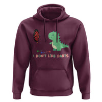 Funny Dinosaur Dartist Player Gift Hoodie I Do Not Like Darts - Wonder Print Shop
