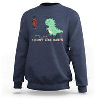 Funny Dinosaur Dartist Player Gift Sweatshirt I Do Not Like Darts - Wonder Print Shop