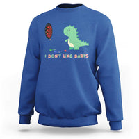 Funny Dinosaur Dartist Player Gift Sweatshirt I Do Not Like Darts - Wonder Print Shop