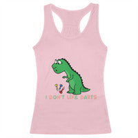 Funny Dinosaur Short Arms Problem Racerback Tank Top I Do Not Like Darts - Wonder Print Shop