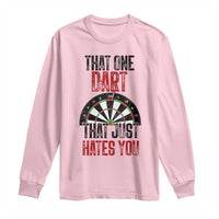 That One Dart That Just Hates You Long Sleeve Shirt Funny Dartist Gift - Wonder Print Shop