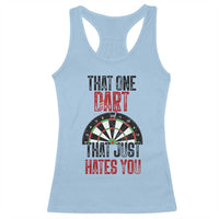 That One Dart That Just Hates You Racerback Tank Top Funny Dartist Gift - Wonder Print Shop