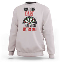 That One Dart That Just Hates You Sweatshirt Funny Dartist Gift - Wonder Print Shop