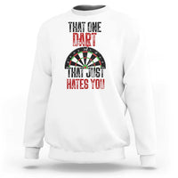That One Dart That Just Hates You Sweatshirt Funny Dartist Gift - Wonder Print Shop