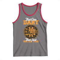 Funny Dartist Pub Game Tank Top That One Dart That Just Hates You - Wonder Print Shop