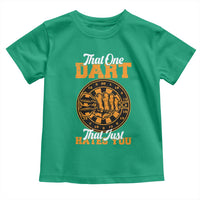 Funny Dartist Pub Game Toddler T Shirt That One Dart That Just Hates You - Wonder Print Shop