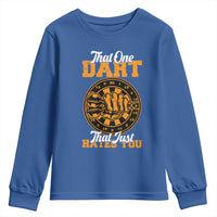 Funny Dartist Pub Game Youth Sweatshirt That One Dart That Just Hates You - Wonder Print Shop