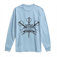 Funny Darts Sarcasm Long Sleeve Shirt That One Dart That Just Hates You - Wonder Print Shop