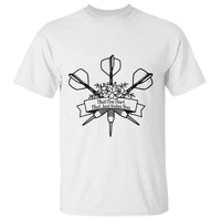 Funny Darts Sarcasm T Shirt That One Dart That Just Hates You - Wonder Print Shop