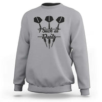 Funny I Suck At Darts Sweatshirt Bar Game Lover Dartist Gift - Wonder Print Shop