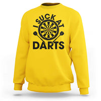 Funny I Suck At Darts Sweatshirt Darts Lover Gift For Bad Players - Wonder Print Shop