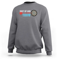 Shut Up And Throw Sweatshirt Funny Darts Player Gift - Wonder Print Shop