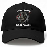 World's Okayest Dart Player Baseball Cap Funny Bullseye Shooter Gift