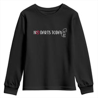 No Dart Today Youth Sweatshirt Funny Dart Player Gift - Wonder Print Shop
