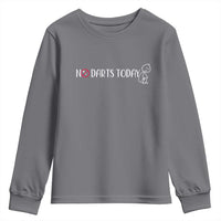 No Dart Today Youth Sweatshirt Funny Dart Player Gift - Wonder Print Shop