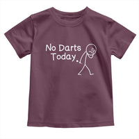 Funny No Dart Today Toddler T Shirt Darts Enthusiast Gift - Wonder Print Shop