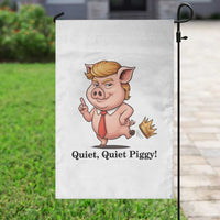 Quiet Quiet Piggy Garden Flag Funny No Kings Pig Political - Wonder Print Shop
