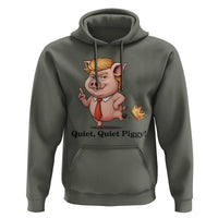 Quiet Quiet Piggy Hoodie Funny No Kings Pig Political - Wonder Print Shop