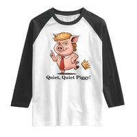 Quiet Quiet Piggy Raglan Shirt Funny No Kings Pig Political - Wonder Print Shop