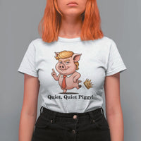 Quiet Quiet Piggy T Shirt For Women Funny No Kings Pig Political - Wonder Print Shop