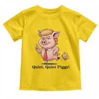 Quiet Quiet Piggy Toddler T Shirt Funny No Kings Pig Political - Wonder Print Shop
